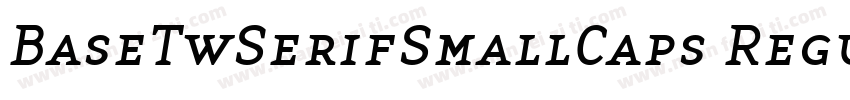 BaseTwSerifSmallCaps Regular字体转换